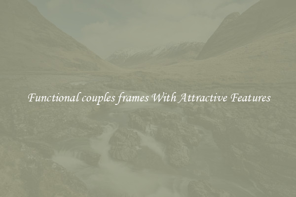 Functional couples frames With Attractive Features