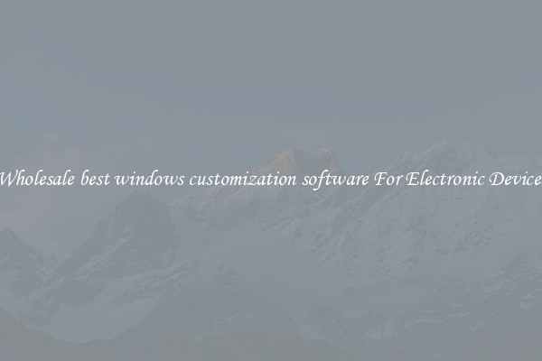 Wholesale best windows customization software For Electronic Devices