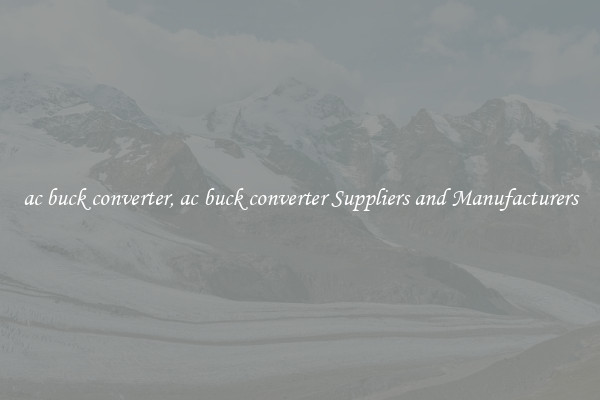 ac buck converter, ac buck converter Suppliers and Manufacturers