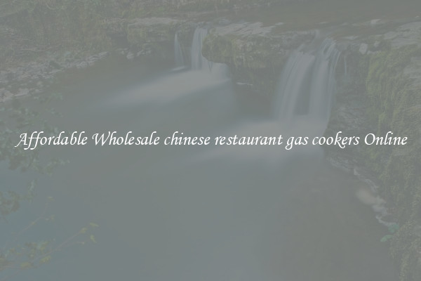 Affordable Wholesale chinese restaurant gas cookers Online