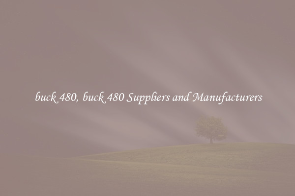 buck 480, buck 480 Suppliers and Manufacturers
