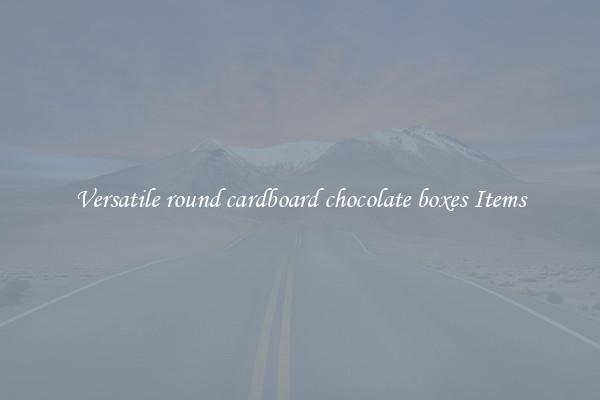 Versatile round cardboard chocolate boxes Items