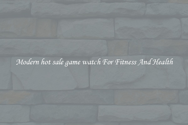 Modern hot sale game watch For Fitness And Health