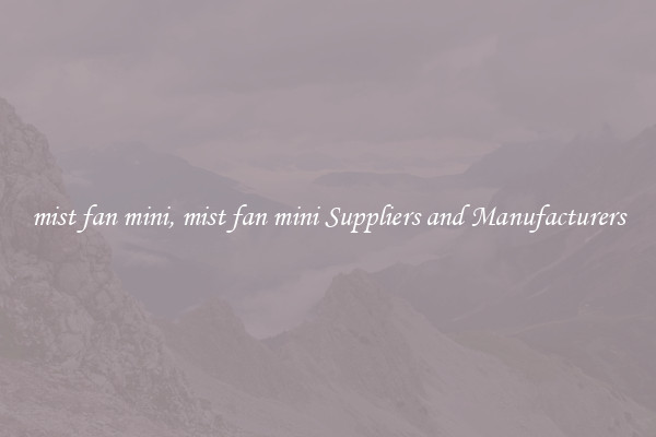 mist fan mini, mist fan mini Suppliers and Manufacturers