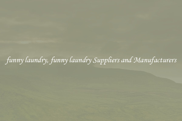 funny laundry, funny laundry Suppliers and Manufacturers