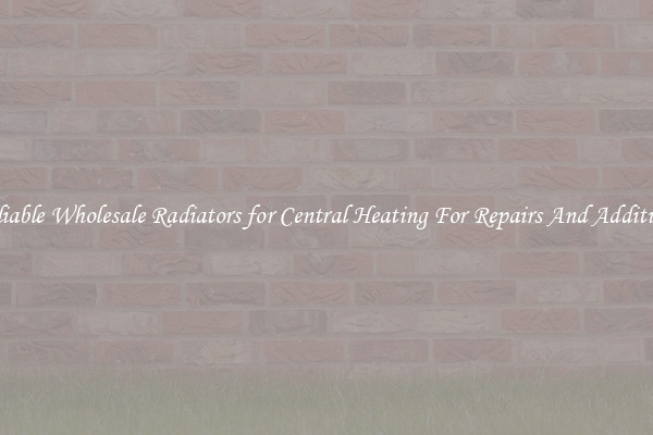 Reliable Wholesale Radiators for Central Heating For Repairs And Additions