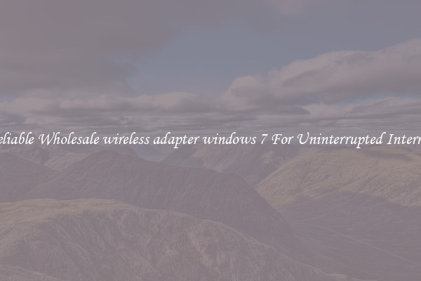 Reliable Wholesale wireless adapter windows 7 For Uninterrupted Internet