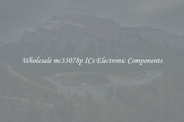 Wholesale mc33078p ICs Electronic Components