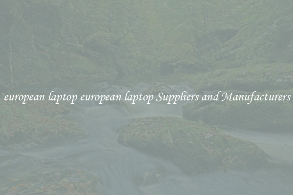 european laptop european laptop Suppliers and Manufacturers