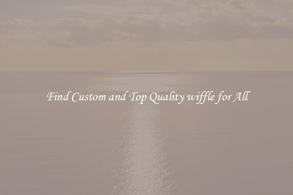 Find Custom and Top Quality wiffle for All